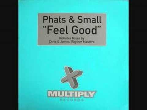 Phats & Small - Feel Good