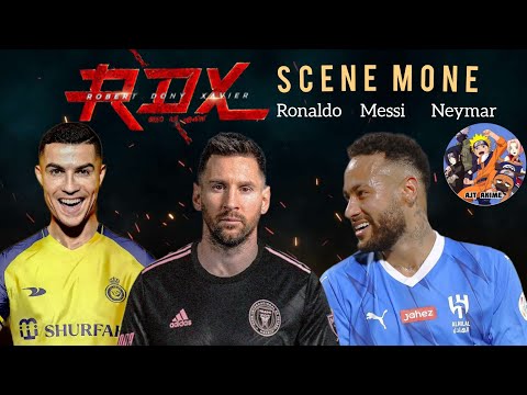 RMN SCENE MONE l RDX l ronaldo messi neymar l #cr7 #lm10 #njr10