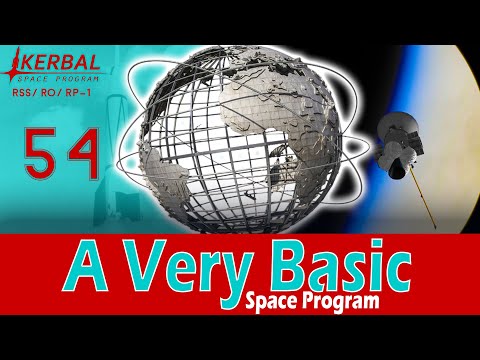 A Very Basic Space Program | Episode 54 | KSP RSS/RO/RP-1