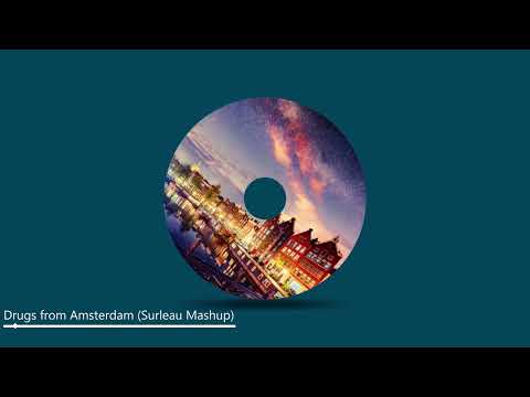 Drugs from Amsterdam (Surleau Mashup) - Mau P x Gwen Stefani x Ava Max x Rihanna