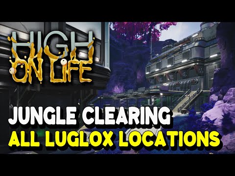 High on Life JUNGLE CLEARING ALL LUGLOX LOCATIONS (Zephyr Paradise)