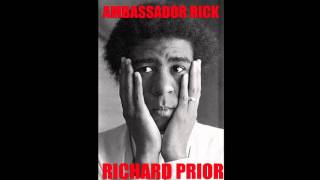 AMBASSADOR RICK (NEW!!!) RICHARD PRIOR