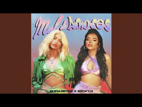 Sofia Reyes & Becky G - Mal De Amores