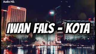 Download lagu Iwan fals - Kota || (Audio HD & Lirik video) mp3 Download lagu Iwan fals - Kota || (Audio HD & Lirik video) mp3
