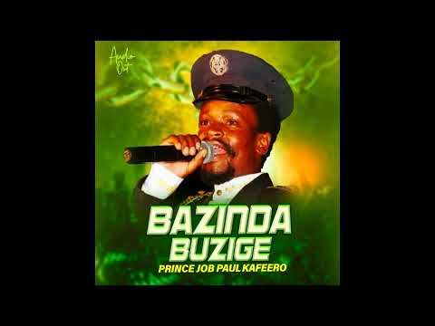 Bazinda Buzige - Prince Job Paul Kafeero (Official Audio)