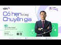 [LIVESTREAM] VPS INSIGHT ZONE - CÓ HẸN CÙNG CHUYÊN GIA 21/05