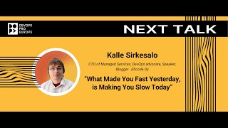 Kalle Sirkesalo: What Made You Fast Yesterday, is Making You Slow Today