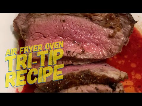 Air Fryer Oven : Tri Tip Roast recipe