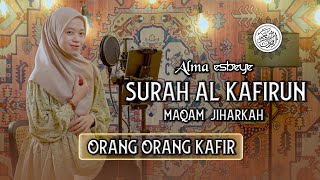 Download lagu MUROTTAL SURAH AL-KAFIRUN MAQAM JIHARKAH || ALMA ESBEYE mp3