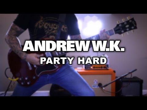Party Hard - ANDREW W.K. - Guitar Cover