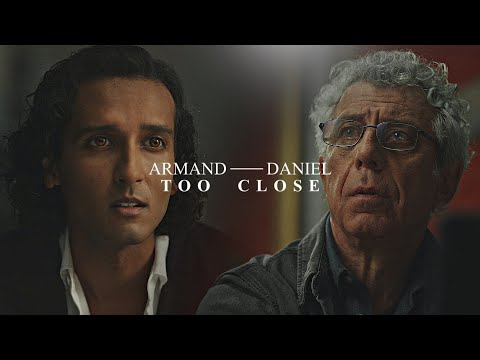 Armand & Daniel | Too close