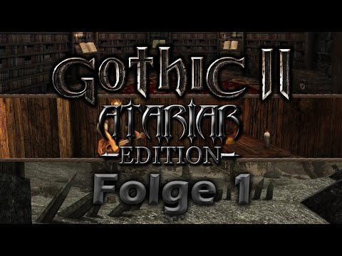 01 • Aller Anfang ist schwer • Gothic II - Atariar Edition 1.5.2 (Gothic 2 Mod)