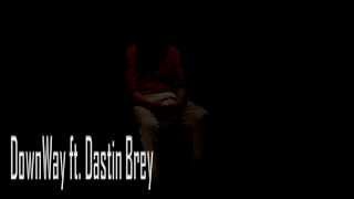 DownWay - Me Gustas Ft. Dastin Brey