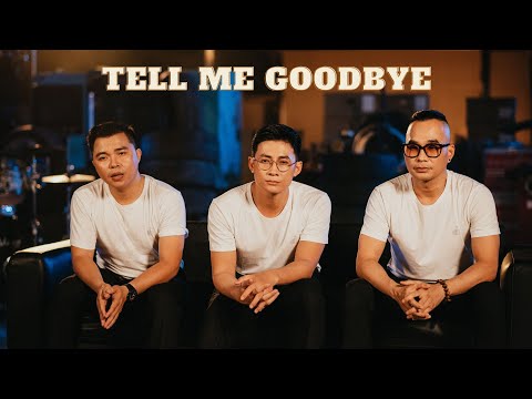 TELL ME GOODBYE