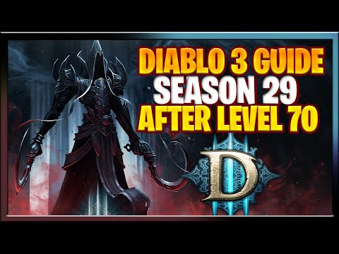 Diablo 3 Season 29 After 70 What to do? : Season Chapters Full Guide