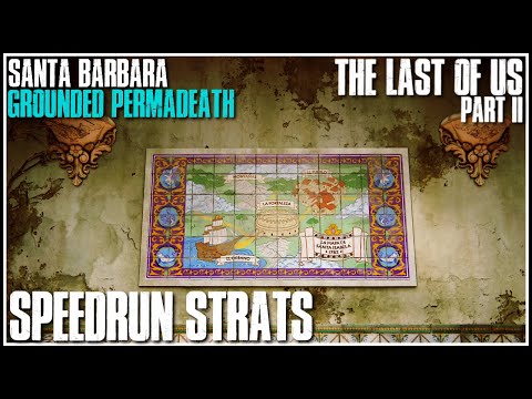 Grounded Permadeath Speedrun Strat | Santa Barbara | The Last of Us Part II