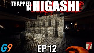 7 Days To Die - Trapped In Higashi EP12 (And So We Rebuild)