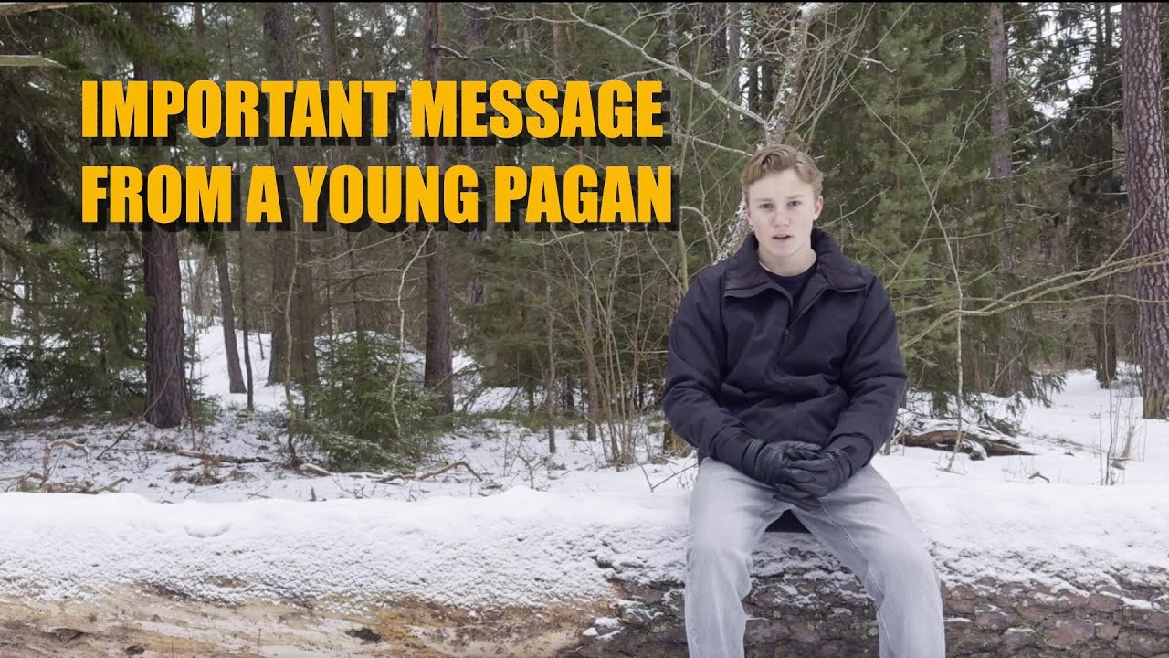 Important message from a young pagan