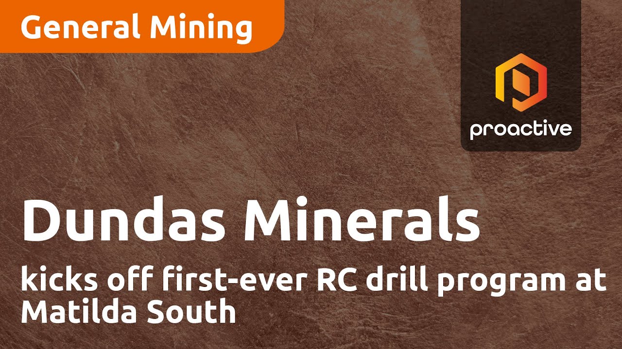 Dundas Minerals kicks off first-ever RC drill program at Matilda South