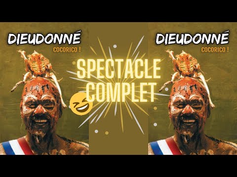 Dieudonné   Spectacle Complet   Cocorico