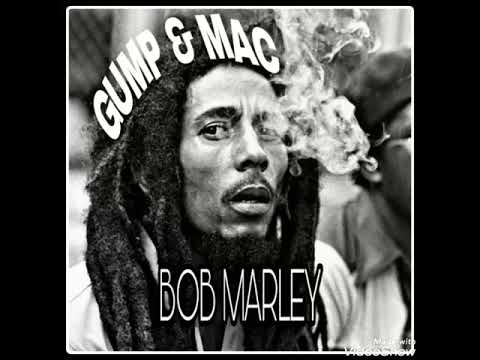 Gump x Mac   Bob Marley (Official Audio)