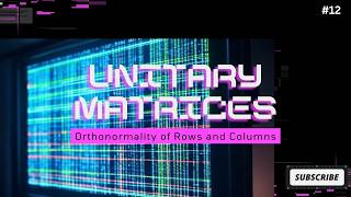Download the video "Problem A.12 - Unitary Matrices ⇢ The Orthonormal Comedy Club: Intro to QM Appendix"