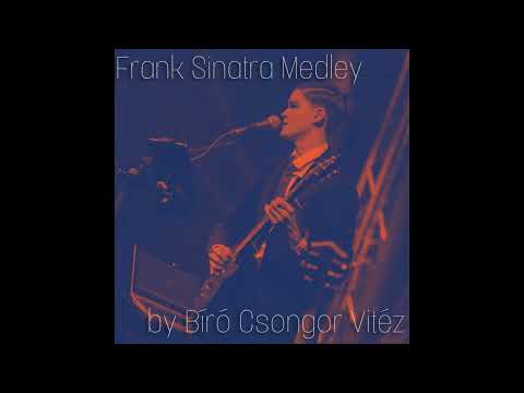 Frank Sinatra Medley - Cover by Bíró Csongor Vitéz