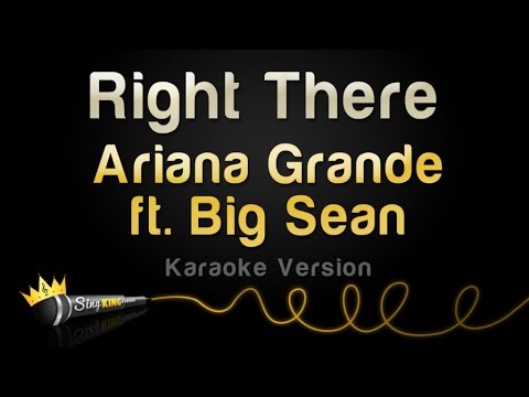 Ariana Grande ft. Big Sean - Right There (Karaoke Version)