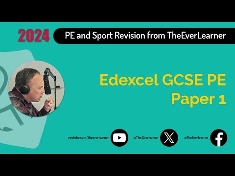 Edexcel GCSE PE Paper 1 Revision (Summer 2024)
