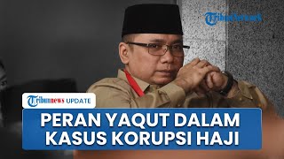 Peran Yaqut Cholil & Gus Alex dalam Kasus Dugaan Korupsi Kuota Haji, Kerugian Negara Masih Dihitung