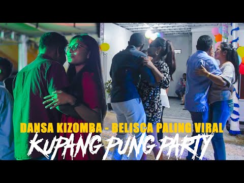 KUPANG PUNG PARTY - DANSA KIZOMBA - BELISCA PALING VIRAL 2023