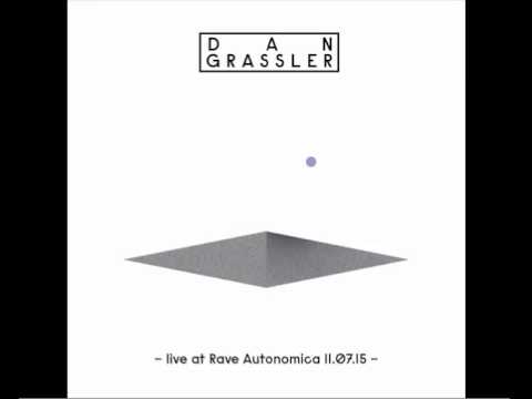 Dan Grassler live @ Rave Autonomica 11.07.15