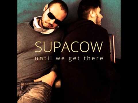 Supacow - Until we get there. Full song