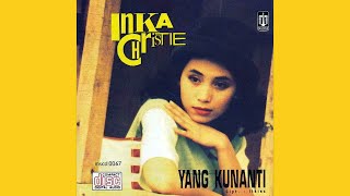 Download lagu Inka Christie - Yang Kunanti mp3