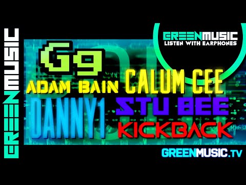 GG - STU BEE - ADAM BAIN - CALUM CEE - DANNY1 - KICKBACK [ PCDJ ]