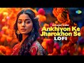 Ankhiyon Ke Jharokhon Se Lofi Prashant Kumar Rahul Jain Hindi Lofi Song Old Hindi Song
