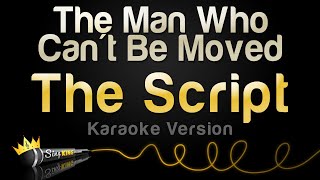 The Script - The Man Who Can&#39;t Be Moved (Karaoke Version)