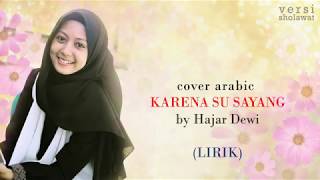 Download lagu KARNA SU SAYANG [ VERSI ARABIC ] Bikin Adem di Hati. mp3