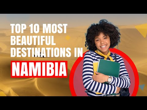 Top 10 Best Places To Visit In Namibia For An Interesting Vacation Experience