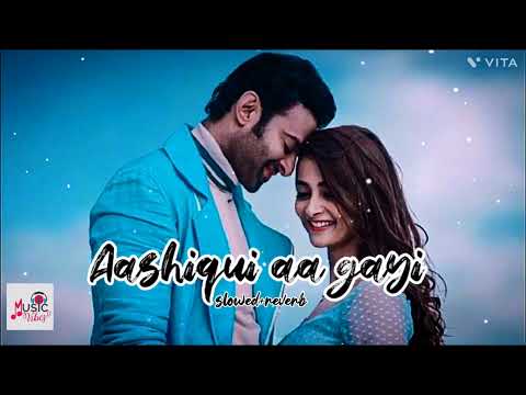 Official music Ashiqui aa gayi (slowed+reverb)#trending # feel the vibe of song 💕💕