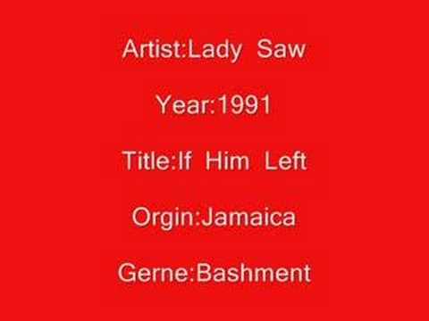 Lady  Saw-If  Him  Lef