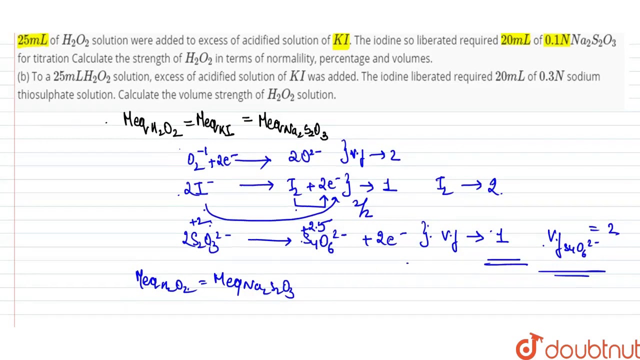 `25 mL ` of `H_(2)O_(2)` solution were added to excess of acidified solution of `KI`. The