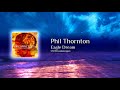 Phil Thornton - Eagle Dream