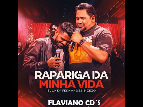 Evoney Fernandes e Zezo - Rapariga da Minha Vida.