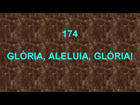 Harpa Cristã 174 - Glória, Aleluia, Glória!