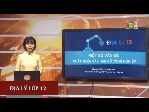 BÀI 27: CÁC NGÀNH CÔNG NGHIỆP TRỌNG ĐIỂM