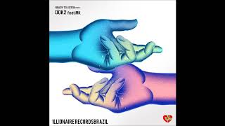 Dok2 - Ready to listen (Feat MK) ÁUDIO