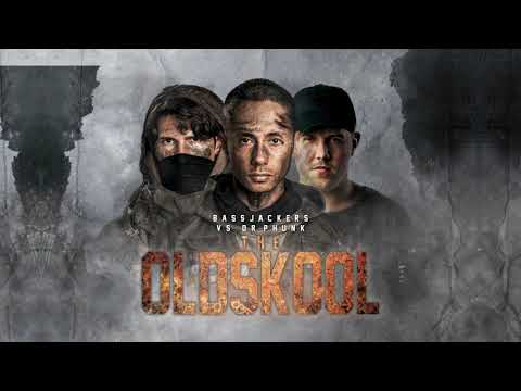 Bassjackers vs Dr Phunk - The Oldskool