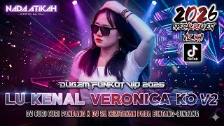 Download lagu DUGEM FUNKOT VIP 2026 DJ LU KENAL VERONICA KO V2 DJ CURI CURI PANDANG DJ SA CERITAKAN PADA BINTANG mp3
