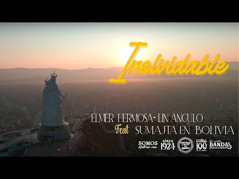 INOLVIDABLE – ELMER HERMOSA & LIN ANGULO FT. SUMAJTA EN BOLIVIA | VIDEOCLIP OFICIAL